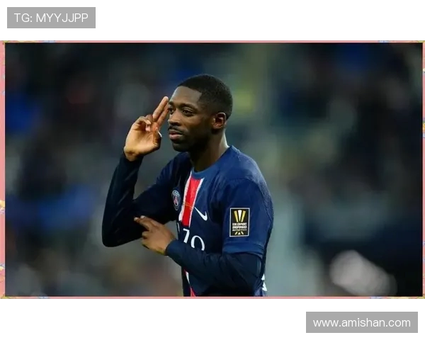 登贝莱的足球之路:从天才少年到世界级明星的蜕变与挑战 登贝莱的足球之路:从天才少年到世界级明星的蜕变与挑战