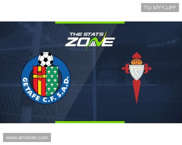 赫塔菲与塞尔塔对决分析及双方近期状态评估